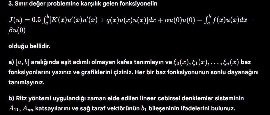 3 snr deger problemine karslk gelen fonksiyonelin ju 05 intab kxuxux qxuxuxdx alpha u0u0 intab fxuxdx beta u0 oldugu bellidir a a b aralgnda esit adml olmayan kafes tanmlayn ve xi0x xi1x 69222