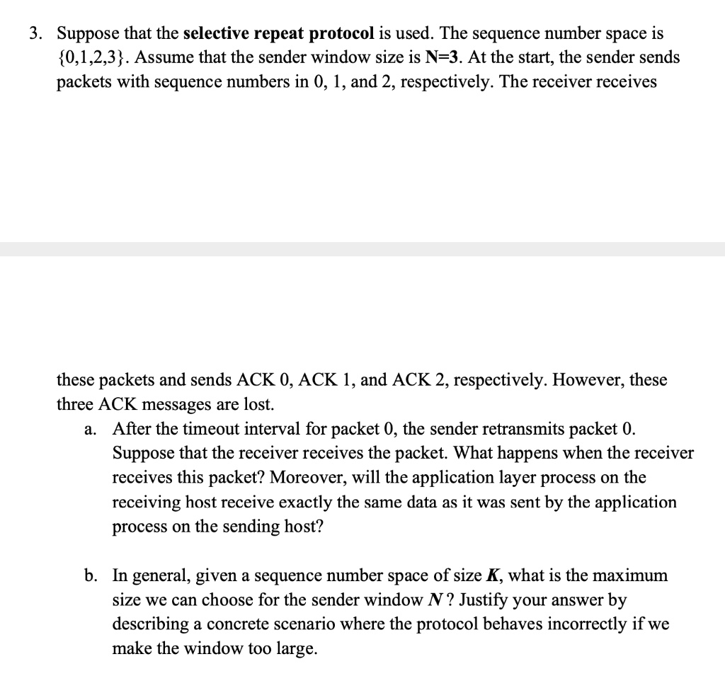 SOLVED: 3. Suppose that the selective repeat protocol is used. The ...