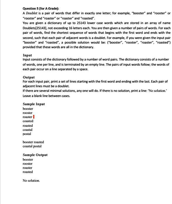 Question 5 (for A Grade): A Doublet is a pair of words that differ in ...