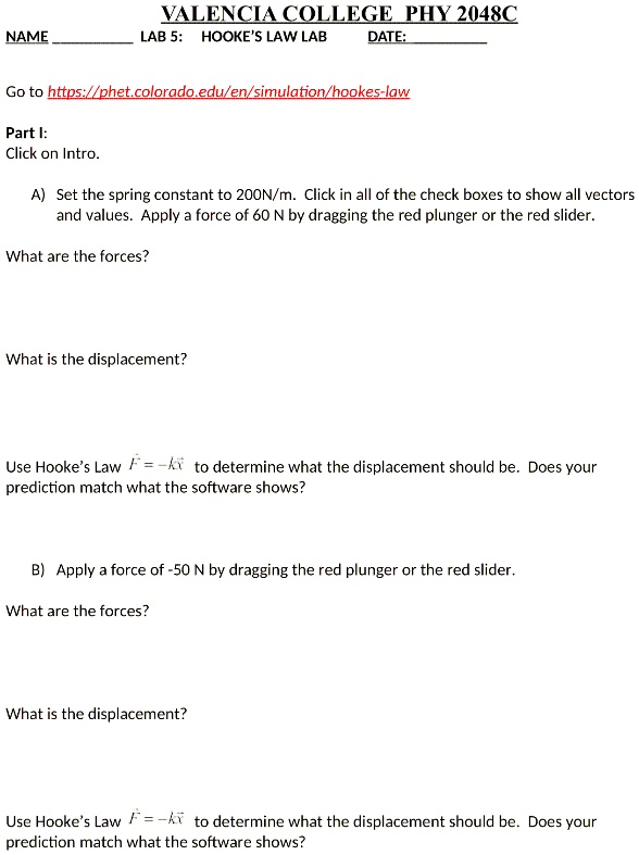 SOLVED VALENCIA COLLEGE PHY 2048C LAB 5HOOKE'S LAW LAB DATE NAME Go to https//phet.colorado