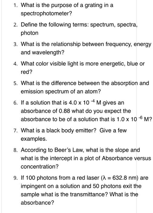 SOLVED 1. What is the purpose of a grating in a spectrophotometer? 2
