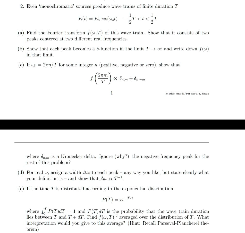 SOLVED: 2 . Even monochromatic sourCCS produce wave trains of finite ...