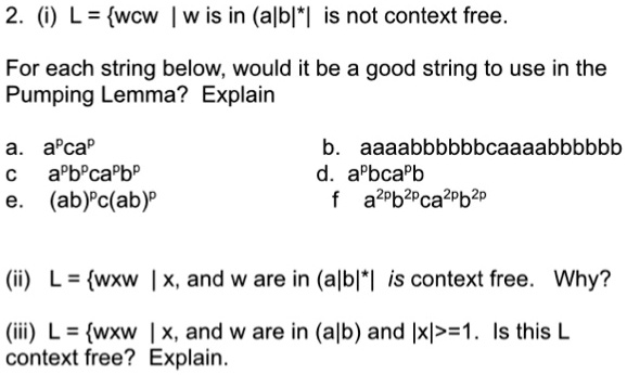 SOLVED: 2.i L=wcw | W Is In (albl)* And L Is Not Context Free For Each ...