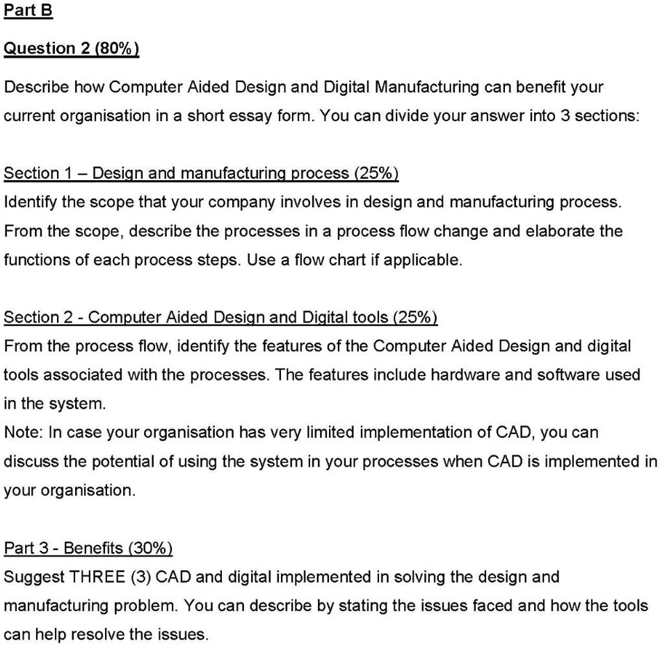 SOLVED: Text: Part B Question 2 (80%) Describe How Computer Aided ...