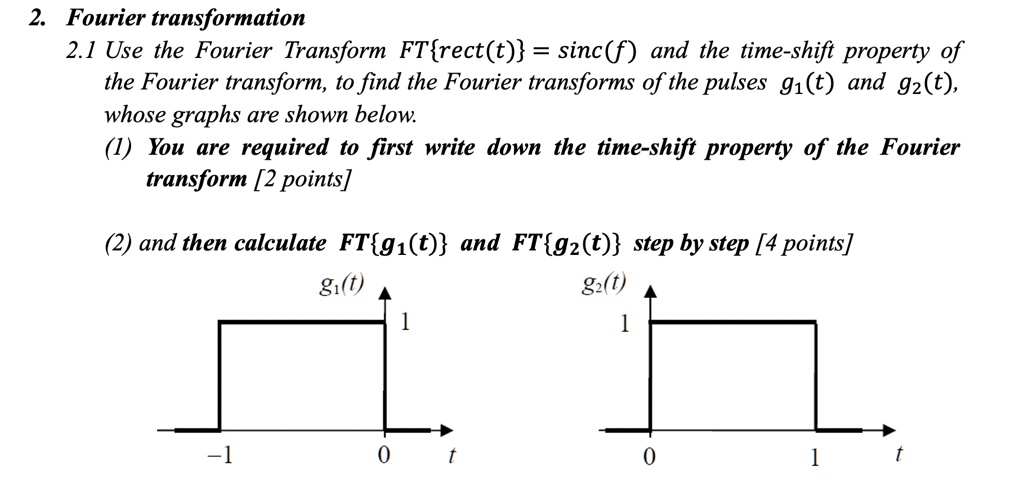 Solved 2 Fourier Transformation 21 Use The Fourier Transform Ftrect