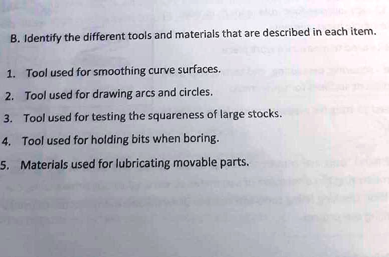 SOLVED Please answer. B. Identify the different tools and materials