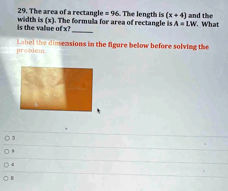 Lw Rectangle Examples The area of a rectangle is 96. The length is (x + 4) and the width is ...