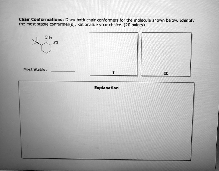 SOLVED Chair Conformations Draw both chair conformers for the