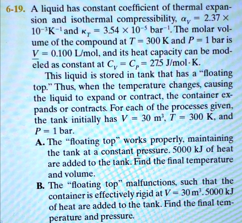 SOLVED: 6-19. A liquid has a constant coefficient of thermal expansion ...