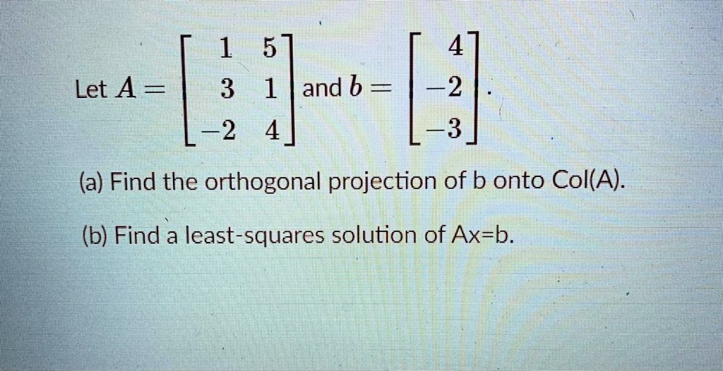 SOLVED: Text: 4 12 53 1 5 | 3 And B Let A = 72 4 (a) Find The ...