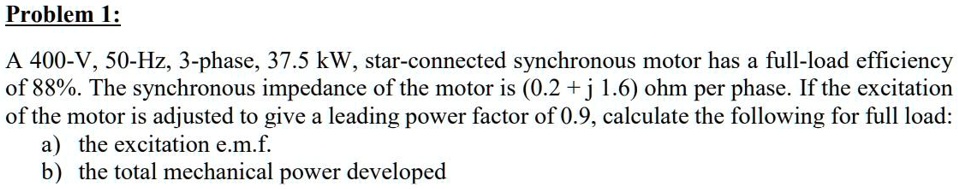 Problem 1 a 400 v 50 hz 3 phase 375 kwstar connected...