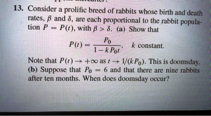 SOLVED: H3. Consider & prolific breed of rabbits whose birth and death ...