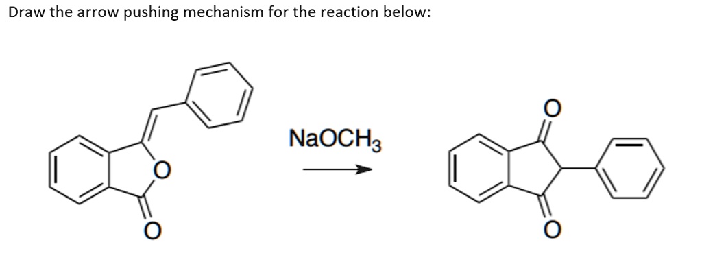 draw the arrow pushing mechanism for the reaction below naocha 82614