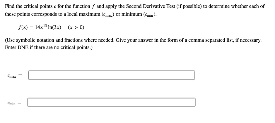 SOLVED: Find the critical points for the function and apply the Second ...