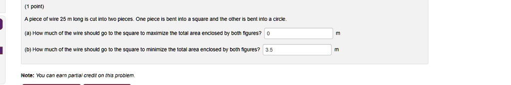 Solved A piece of wire 25 m long is cut into two pieces. One