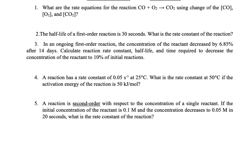 SOLVED: 1. What are the rate equations for the reaction CO + O2 - CO2 ...