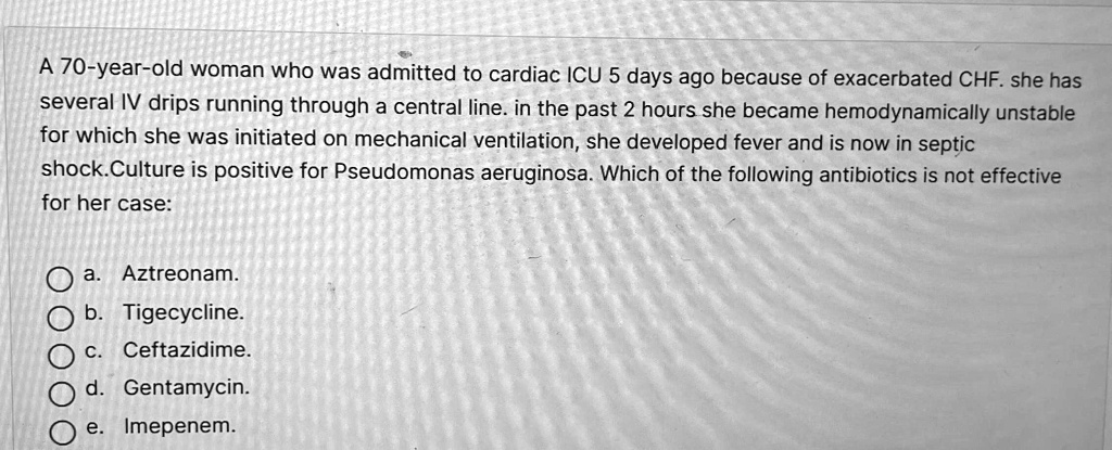 A 70-year-old woman who was admitted to cardiac ICU 5 days ago because ...