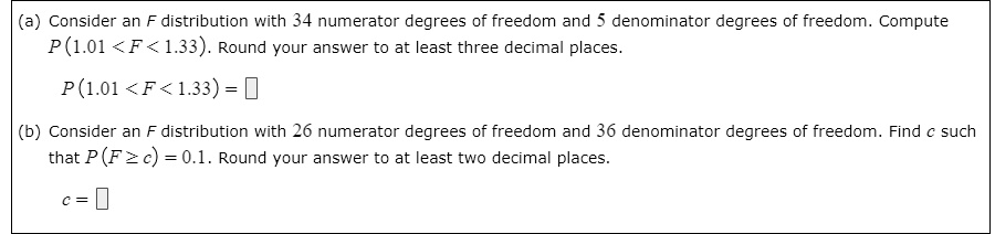 SOLVED: (a) Consider an F distribution with 34 numerator degrees of ...