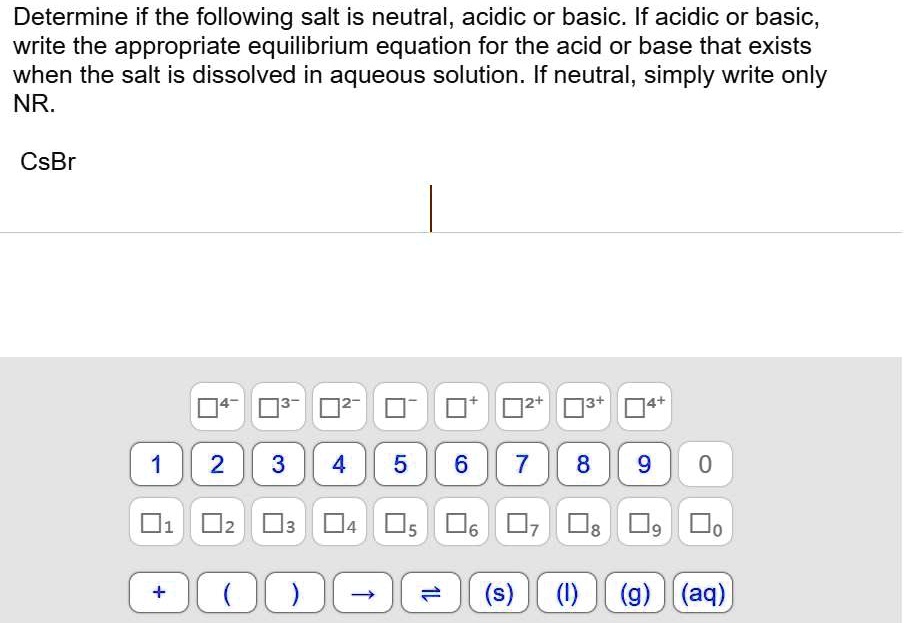 Solved Determine If The Following Salt Is Neutral Acidic Or Basic If