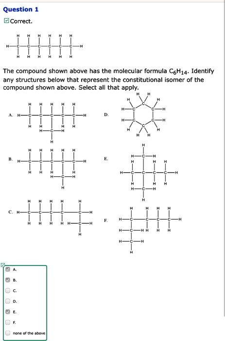 The Compound Shown Above Has The Molecular Formula C6h14 Identify Any Structures Below That