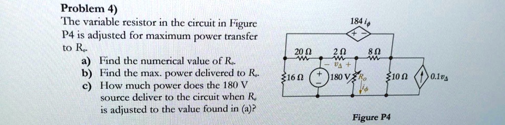 problem 4 the variable resistor in the circuit in figure p4 is adjusted ...