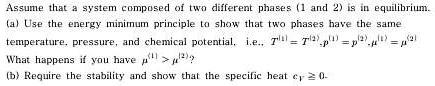 Assume that a system composed of two different phases (I and 2) is in ...