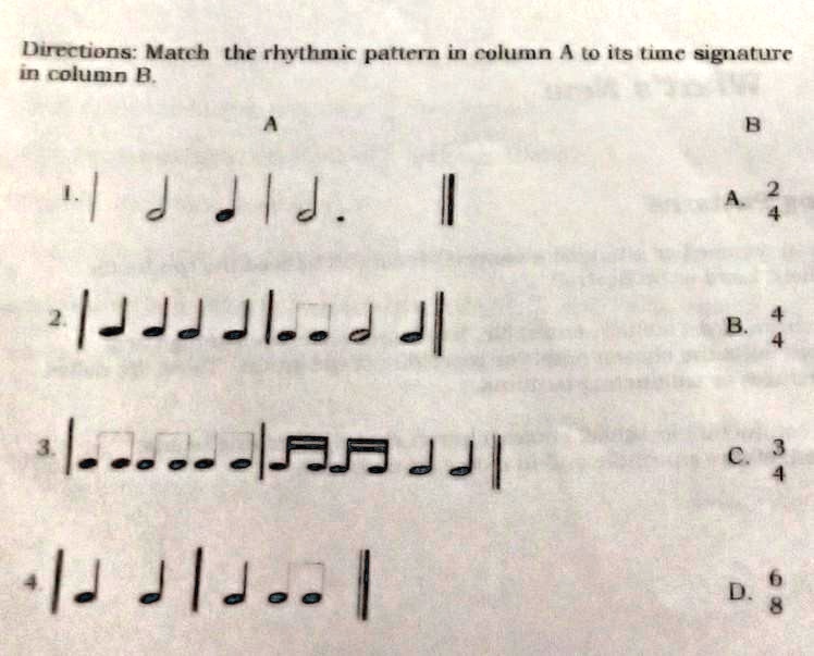 Rhythmetic Pattern directions match the rhythmic pattern in column a to its time ...