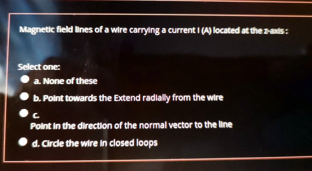 Magnetic field lines of a wire carrying a current I (A) located along ...