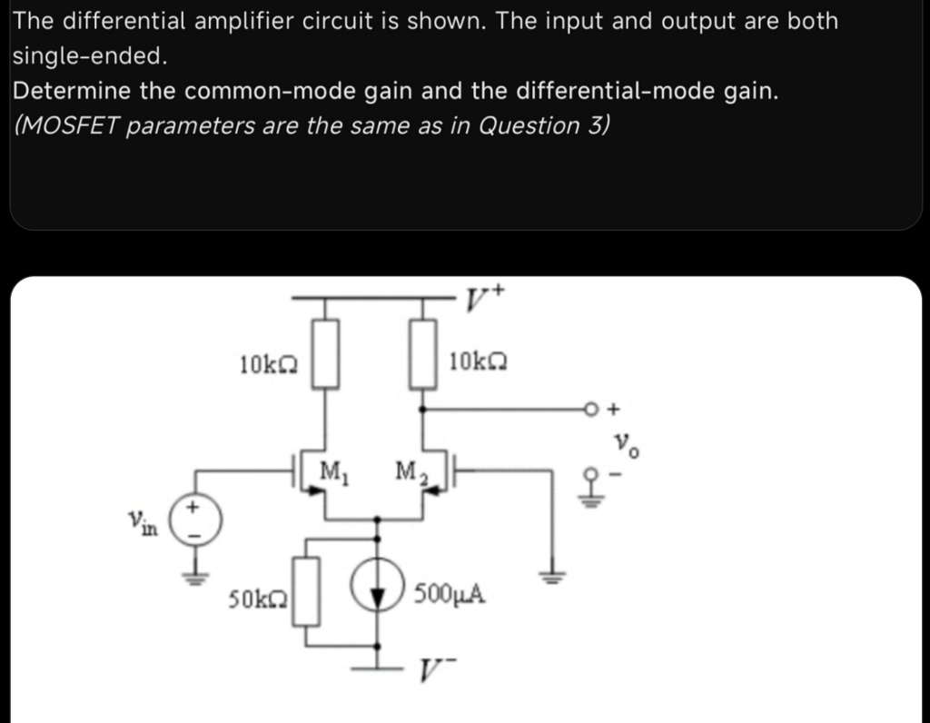 the differential amplifier circuit is shown the input and output are ...