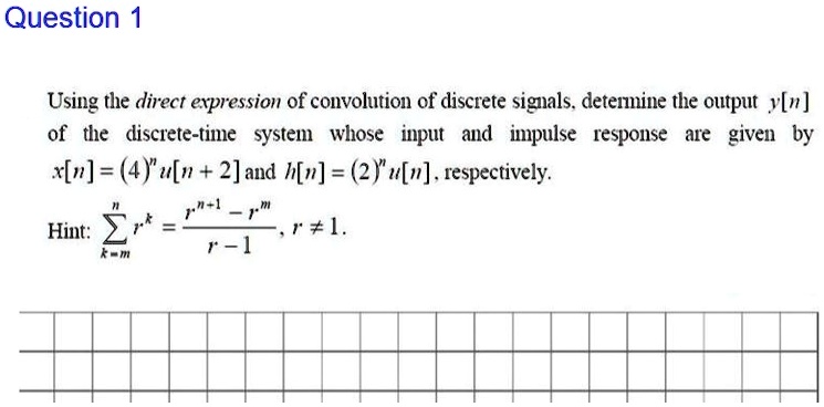 SOLVED: Using the direct expression of convolution of discrete signals ...