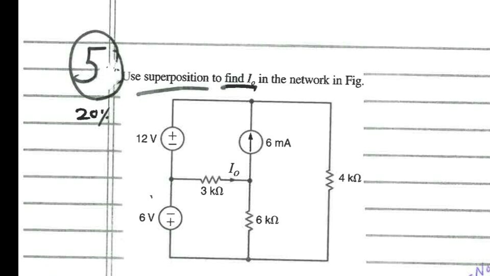 Use superposition to find Io in the network in Fig. 12 V + 6 mA Io 4 kΩ ...
