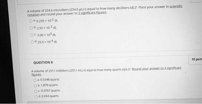 Solved Equal To How Many Deciliters Dl Place Your Answer Scientilc Volunie 0f 254 6 Microliters 254 6 Ul Notation And Round Your Answer 3signilicanliigures 0 255 6 2 55 3 00 103 Dl D 25 5 10 Poin Question Quarts Solved Equal To How Many Deciliters Dl Place Your Answer Scientilc Volunie 0f 254 6 Microliters 254 6 Ul Notation And Round Your Answer 3signilicanliigures 0 255 6 2 55 3 00 103 Dl D 25 5 10 Poin Question Quarts