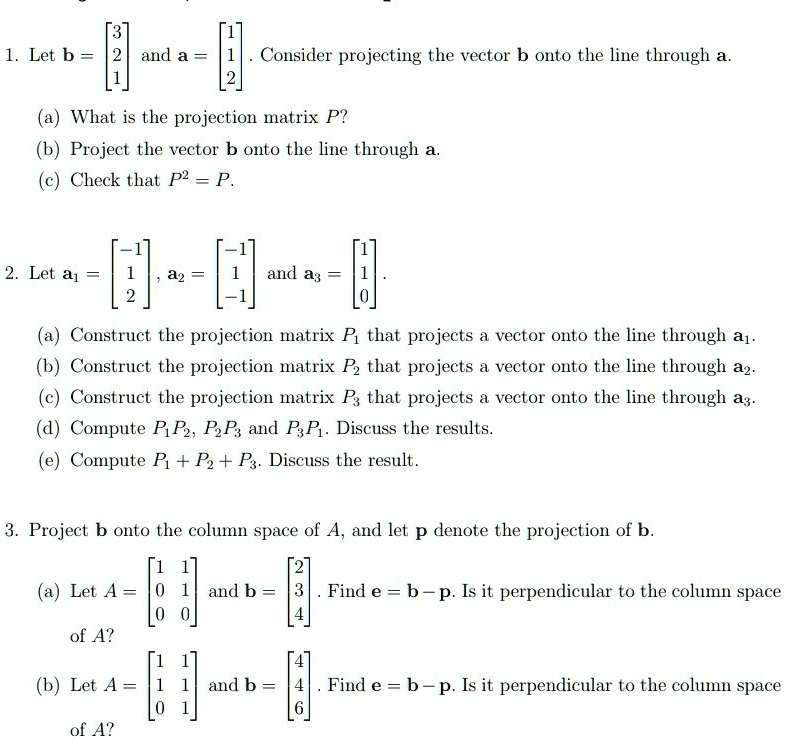 SOLVED Let b Hi and a H. Consider projecting the vector b