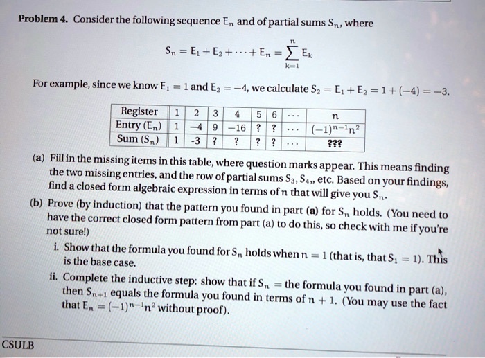 problem 4 consider the following sequence en and of partial sums sz where sn eez en for example since we know e 1and ez 4 we calculate s2 eez 1 4 8 register entry en sum sn 233 fill in the m 53783