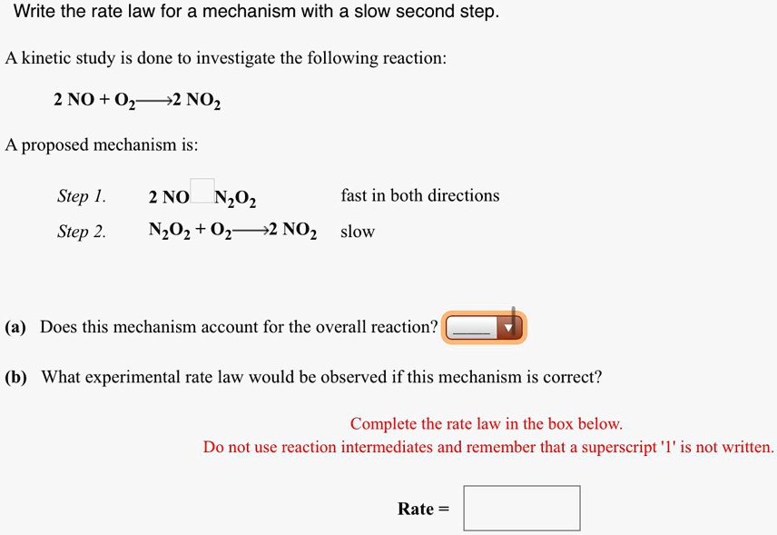 SOLVED: Write The Rate Law For A Mechanism With A Slow Second Step A ...