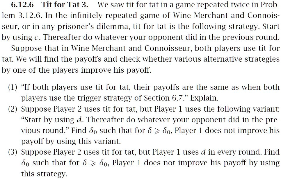 Solved In a two-person repeated game, a tit-for-tat strategy