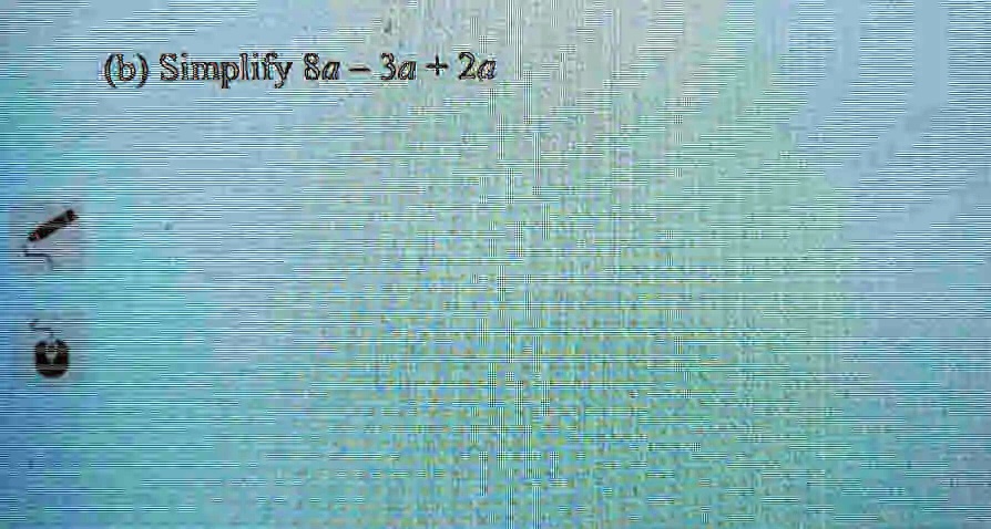 SOLVED: Simplify a 3a + 2a