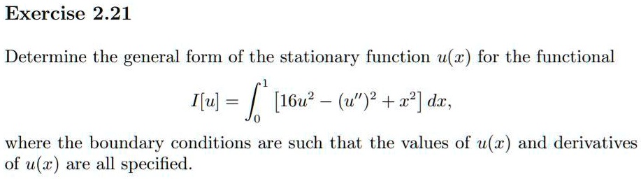SOLVED: Exercise 2.21 Determine the general form of the stationary ...