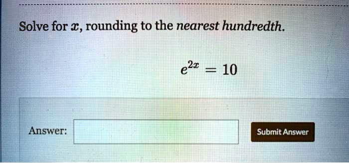 solve for rounding to the nearest hundredth 21 10 answer submit answer 20188