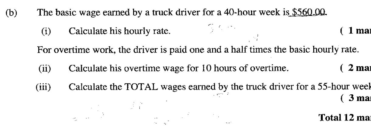 (b) The basic wage earned by a truck driver for a 40-hour week is $ 560 ...
