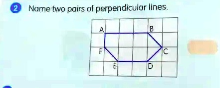 Name two pairs of perpendicular lines.