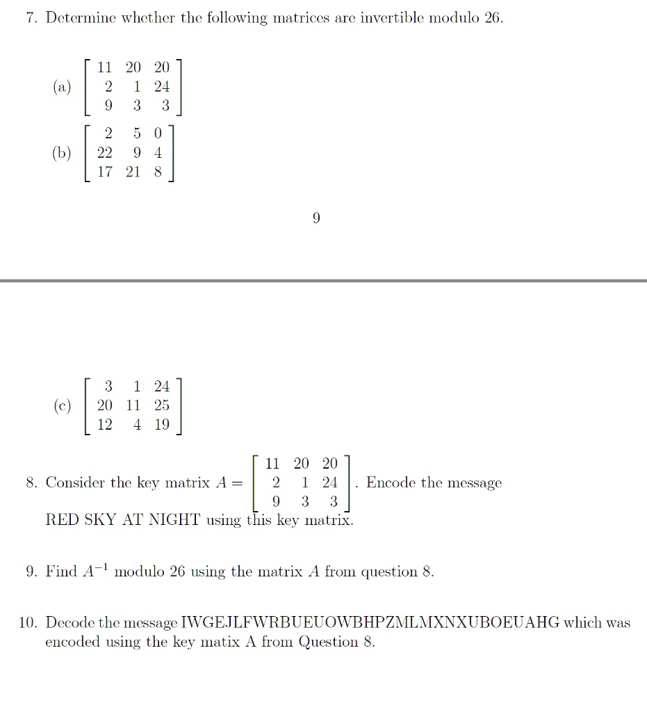 SOLVED: Determine whether the following matrices are invertible modulo ...