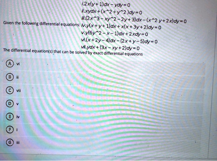 Solved I2xly L Dx Ydy 0 I Xydx X 2 Y2 Dy 0 2x 3 Xy 2 Zy 3dx X 2y 2xldy 0 Given The Following Differential Equations Iayx Y Ldx Xlx 3y 2 Dy 0 Vy6y 2 X L Dx 2xdy 0 V X 2y A Dx 2x Y Sldy 0 Ydx 3x Xy 2 Dy 0