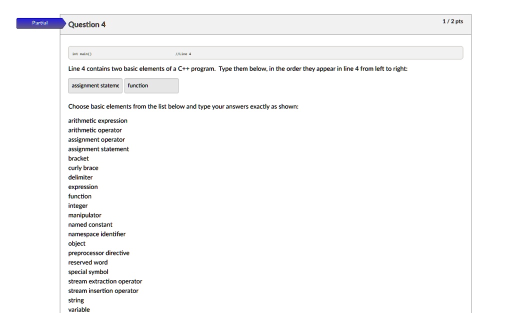 Partial Question 4 int main() //Line 4 Line 4 contains two...