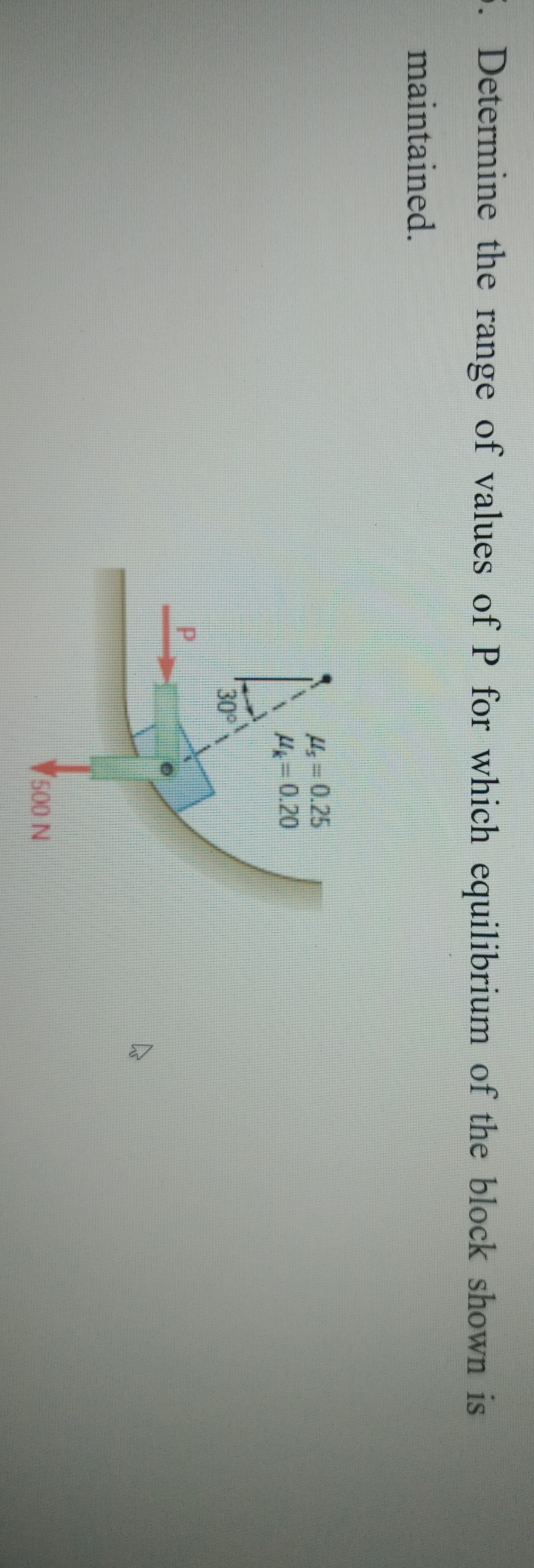 SOLVED: Determine the range of values of P for which equilibrium of the ...