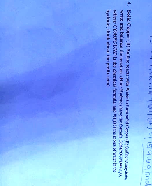 SOLVED ' Solid Copper (II) Sulfate reacts with Water to form solid