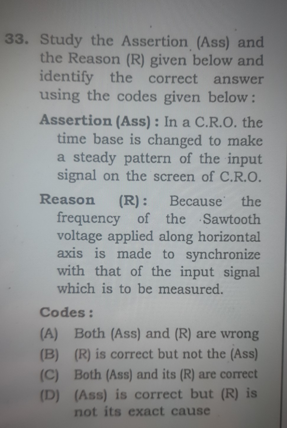 Horizontal Code Question 33. Study the Assertion (Ass) and the Reason (R) given below and ...