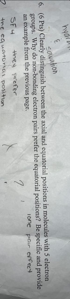 6. ( 6 Pts ) Clearly distinguish between the axial and equatorial ...