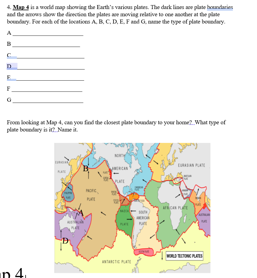 4 map 4 is a world map showing the earths various plates the dark lines ...
