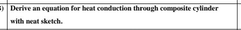 Derive an equation for heat conduction through composite...